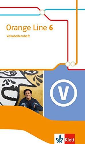 Orange Line 6: Vokabellernheft Klasse 10 (Orange Line. Ausgabe ab 2014)