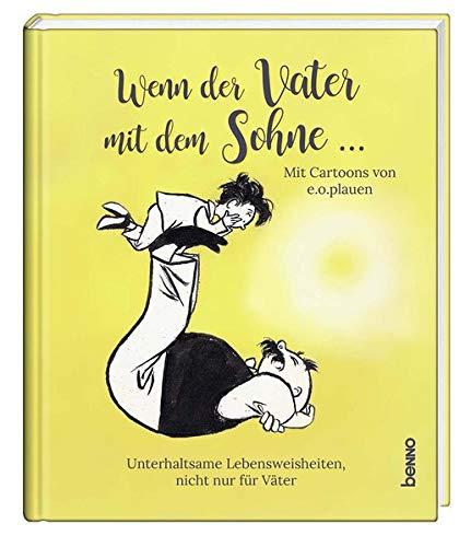 Geschenkbuch »Wenn der Vater mit dem Sohne …«: Unterhaltsame Lebensweisheiten, nicht nur für Väter