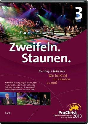 Zweifeln. Staunen. Abend 3: ProChrist 2013 - Was hat Geld mit Glauben zu tun?