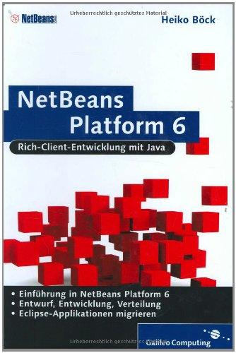 NetBeans Platform 6 - Rich-Client-Entwicklung mit Java