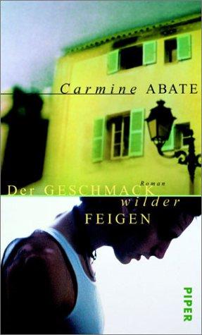 Der Geschmack wilder Feigen: Roman