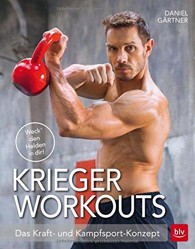 Krieger Workouts: Das Kraft- und Kampfsport-Konzept