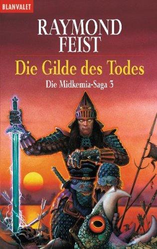 Die Gilde des Todes. Die Midkemia-Saga 3.