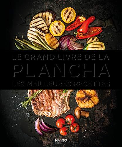 Le grand livre de la plancha : les meilleures recettes