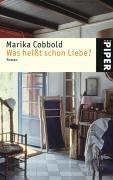 Was heißt schon Liebe?: Roman