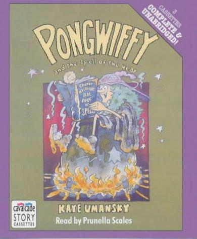 Complete & Unabridged (Pongwiffy and the Spell of the Year)