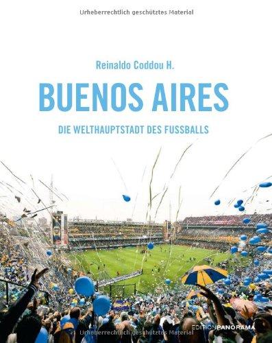 Buenos Aires: Die Welthauptstadt des Fußballs