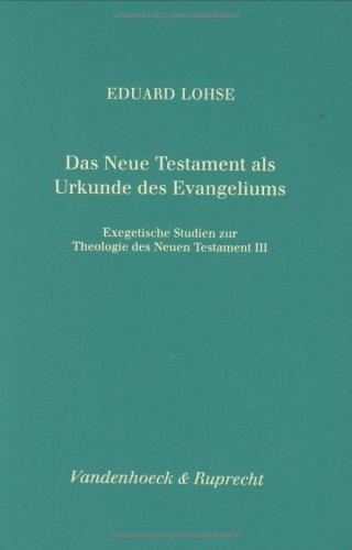 Exegetische Studien zur Theologie des Neuen Testaments: Das Neue Testament als Urkunde des Evangeliums: Bd III (Forschungen zur Religion und Literatur des Alten und Neuen Testaments)