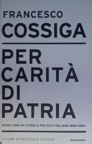 Per carità di patria. Dodici anni di storia e politica italiana 1992-2003 (Frecce)