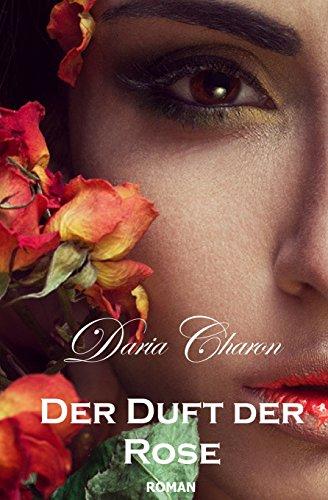 Der Duft der Rose