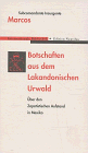 Botschaften aus dem Lakandonischen Urwald. Über den Zapatistischen Aufstand in Mexiko