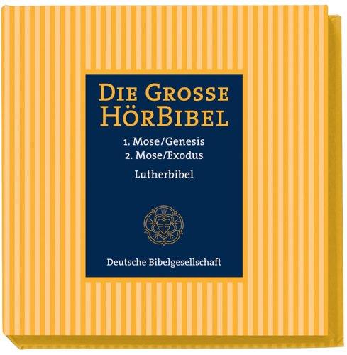 Die Grosse Hörbibel. 1. Mose/Genesis und 2. Mose /Exodus. Lutherbibel. 7 CDs