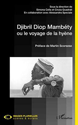 Djibril Diop Mambéty ou Le voyage de la hyène