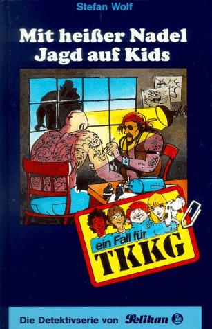 Ein Fall für TKKG, Bd.80, Mit heißer Nadel Jagd auf Kids