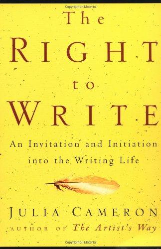 The Right to Write: An Invitation and Initiation into the Writing Life