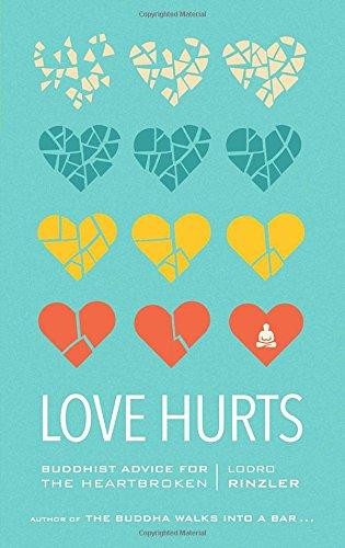 Love Hurts: Buddhist Advice for the Heartbroken