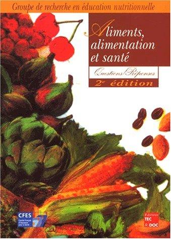 Aliments, alimentation et santé : questions-réponses