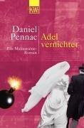 Adel vernichtet: Ein Malaussène-Roman: Ein Malaussene-Roman