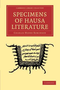 Specimens of Hausa Literature (Cambridge Library Collection - Literary Studies)