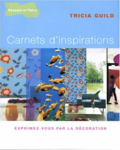 Carnets d'inspirations : exprimez-vous par la décoration