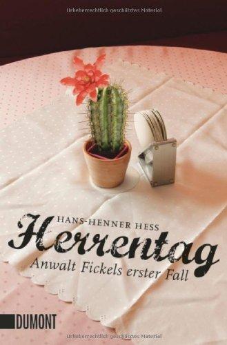 Herrentag: Anwalt Fickels erster Fall