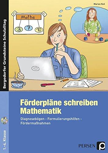 Förderpläne schreiben: Mathematik: Diagnosebögen - Formulierungshilfen - Fördermaßnahmen (1. bis 4. Klasse) (Bergedorfer® Grundsteine Schulalltag)