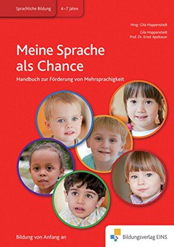 Meine Sprache als Chance: Handbuch zur Förderung von Mehrsprachigkeit