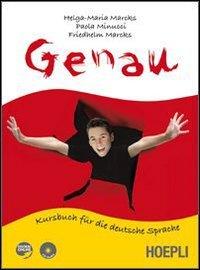 Genau. Kursbuch für die deutsche Sprache. Volume A. Con CD Audio. Per le Scuole superiori