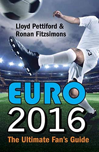 Euro 2016: The Ultimate Fan Guide