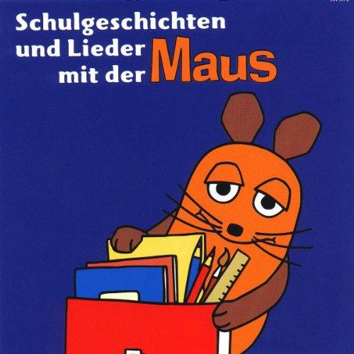 Schulgeschichten & Lieder mit der Maus