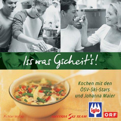 Iss was Gscheit's! Kochen mit den ÖSV-Ski-Stars und Johanna Maier