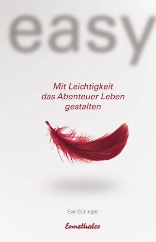 easy - Mit Leichtigkeit das Abenteuer Leben gestalten