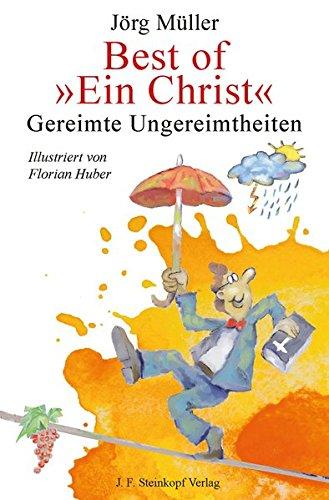 Best of "Ein Christ": Gereimte Ungereimtheiten