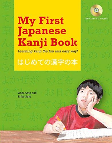 My First Japanese Kanji Book: Learning Kanji the Fun and Easy Way! [mp3 Audio CD Included] [With MP3]