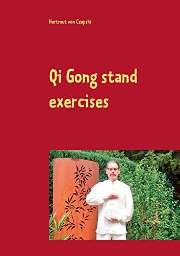 Qi Gong stand exercises: including the 5 animal positions