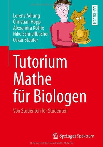 Tutorium Mathe für Biologen: Von Studenten für Studenten