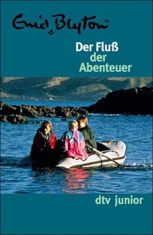 Der Fluß der Abenteuer.