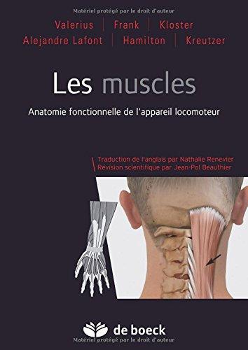 Les muscles : anatomie fonctionnelle de l'appareil locomoteur