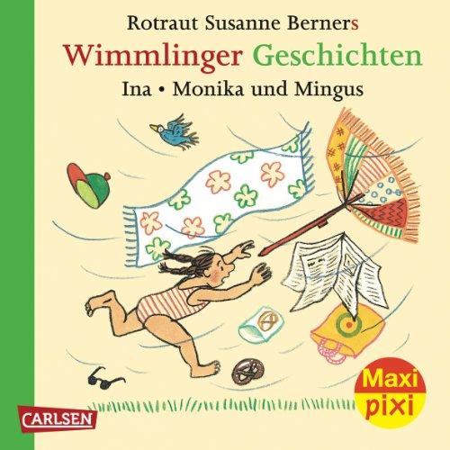 Maxi-Pixi Nr. 94: Wimmlinger Geschichten - Ina, Monika und Mingus: Doppelband