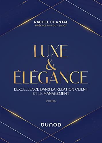 Luxe & élégance : l'excellence dans la relation client et le management