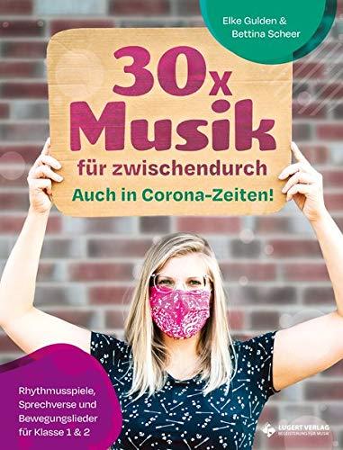 30x Musik für zwischendurch für Klasse 1 und 2: auch in Corona-Zeiten!