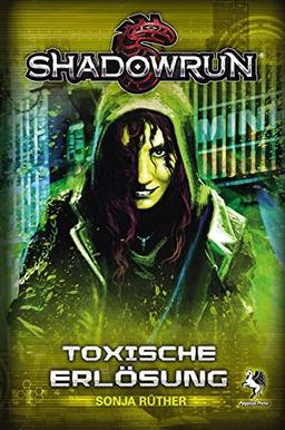 Pegasus Spiele Shadowrun: Toxische Erlösung (Softcover)