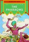 The Pharaohs (In Ancient Egypt S.)