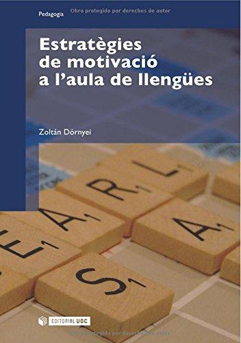 Estratègies de motivació a l'aula de llengües (Manuals, Band 123)