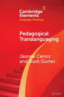 Pedagogical Translanguaging (Elements in Language Teaching)