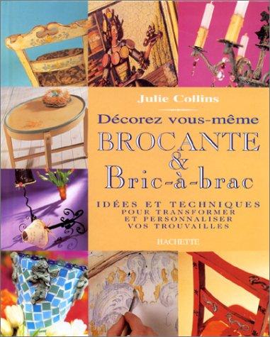 Décorez vous-même : brocante et bric-à-brac