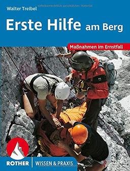 Erste Hilfe am Berg: Maßnahmen im Ernstfall (Wissen & Praxis)