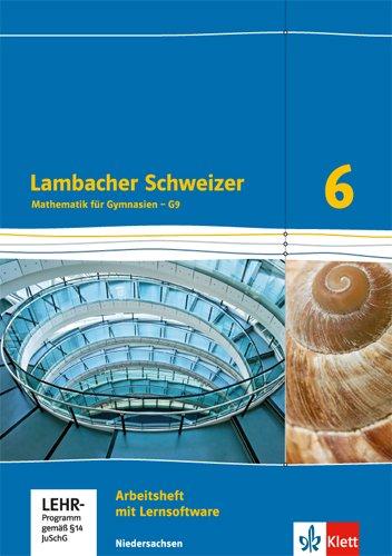 Lambacher Schweizer - Ausgabe für Niedersachsen G9 / Arbeitsheft plus Lösungsheft und Lernsoftware 6. Schuljahr