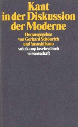 Kant in der Diskussion der Moderne (suhrkamp taschenbuch wissenschaft)