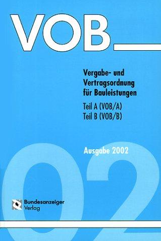 VOB. Ausgabe 2002. Vergabe- und Vertragsleistungen für Bauleistungen